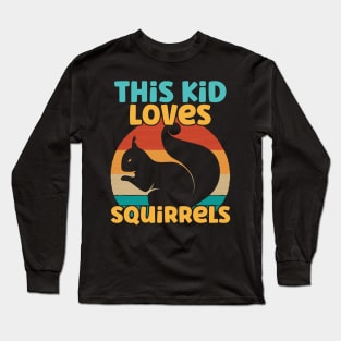 Kids This Kid Loves Squirrels - Squirrel lover print Long Sleeve T-Shirt